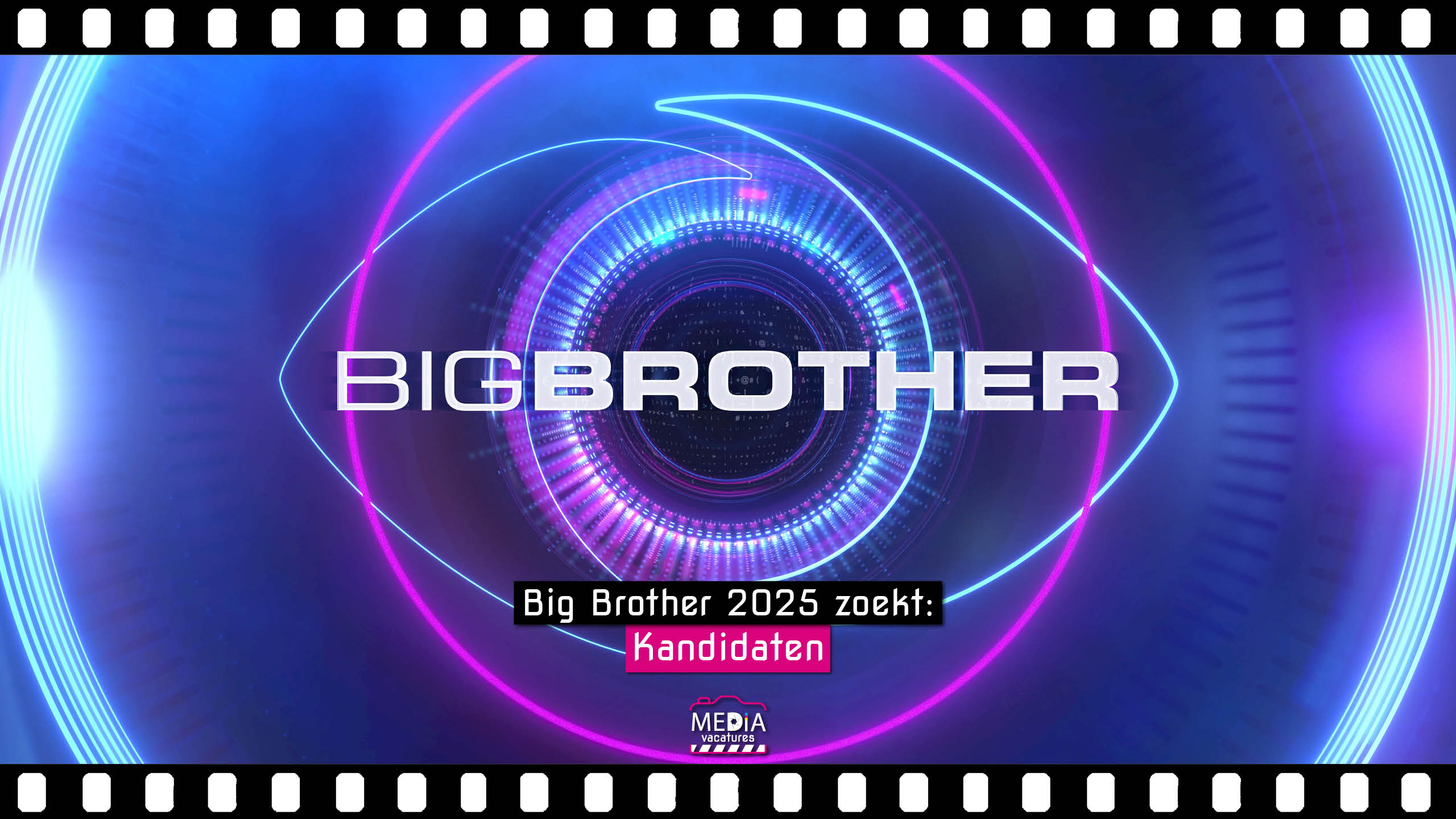 Big Brother - Kandidaten- Mediavacatures.com