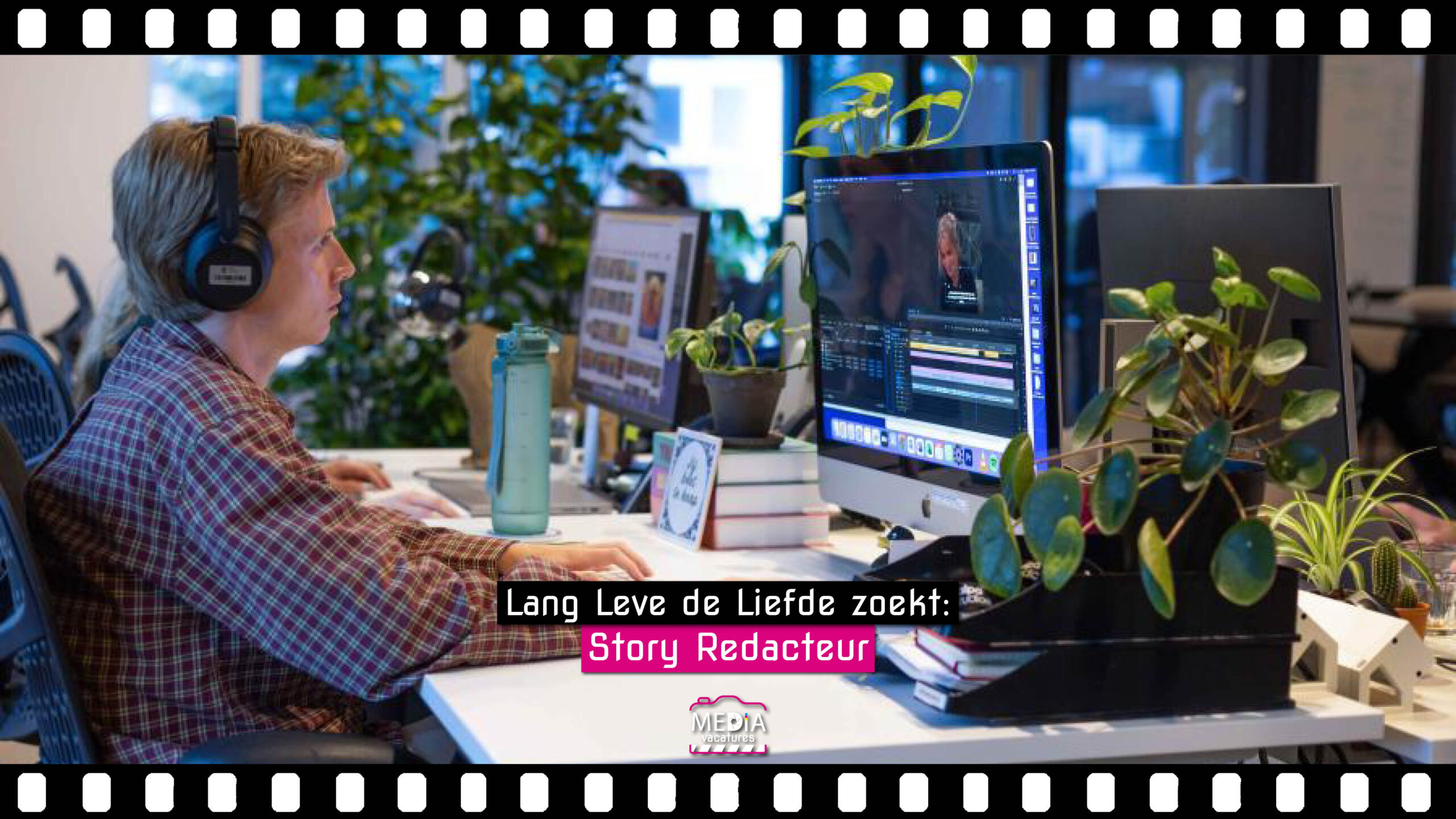 Lang Leve de Liefde – Story Redacteur -Mediavacatures.com Lang Leve de Liefde - Story Redacteur -Mediavacatures.com